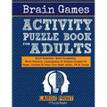 Brain Games Activity Puzzle Book For Adults: Word Searches, Word Scrambles, Word Matches Cryptograms & Sudoku Puzzles To Relax, Unwind & Keep Your Bra