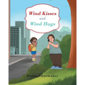 Wind Kisses and Wind Hugs