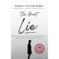 The Great Lie: What All of Hell Wants You to Keep Believing