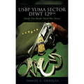 USBP Yuma Sector DFWT 129th