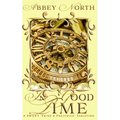 In Good Time: A Sweet Pride & Prejudice Variation