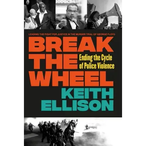 Break the Wheel: Ending the Cycle of Police Violence