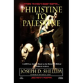 Philistine-To-Palestine: Exposing the World's Biggest Deception.