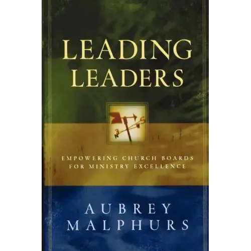 Leading Leaders: Empowering Church Boards for Ministry Excellence