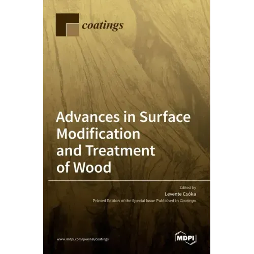 Advances in Surface Modification and Treatment of Wood