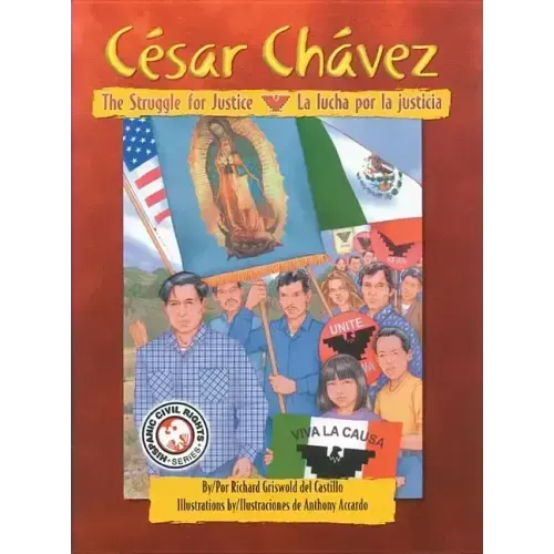 Cesar Chavez: The Struggle For Justice/La Lucha Por La Justicia