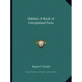 Oddities a Book of Unexplained Facts