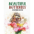 Beautiful Butterfly Coloring Book: A Coloring Book Of Butterflies And Flowers For Children, Butterfly Illustrations Collection To Color