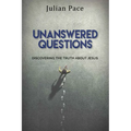 Unanswered Questions: Discovering the Truth about Jesus