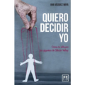 Quiero decidir yo: Cómo te influyen los gigantes de Silicon Valley