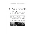 A Multitude of Women: The Challenges of the Contemporary Italian Novel