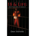 18 and Life: From Psychopath to Proselyte