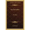 Zsa Zsa Gabor: My Story