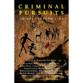 Criminal Pursuits: Fourteen powerful tales of crime, murder, revenge and love: Crimes Through Time