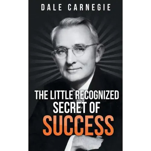 The Little Recognized Secret of Success