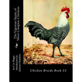 The Vigorous Strain of Silver Campine Chickens: Chicken Breeds Book 53