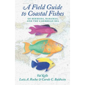 A Field Guide to Coastal Fishes of Bermuda, Bahamas, and the Caribbean Sea