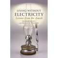 Living Without Electricity: Lessons from the Amish