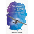 Straight and Level: A Claire Hardcastle Mystery