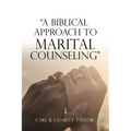 "A Biblical Approach to Marital Counseling"