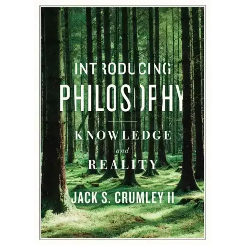 Introducing Philosophy: Knowledge and Reality