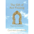 The Gift of Not Finding
