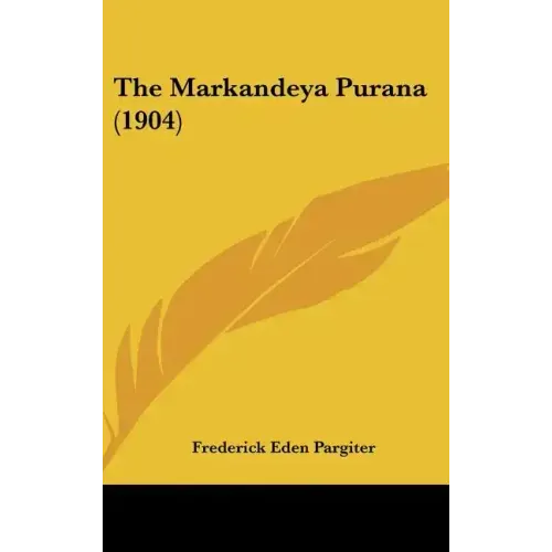 The Markandeya Purana (1904)