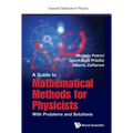 Guide to Mathematical Methods for Physicists, A: With Problems and Solutions