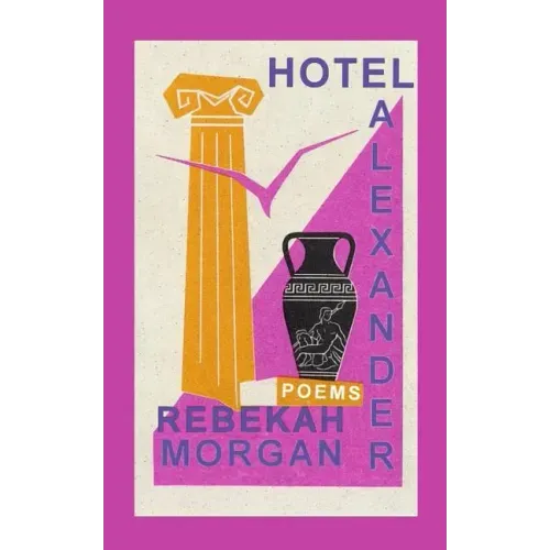Hotel Alexander: Poems