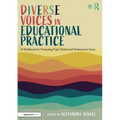 Diverse Voices in Educational Practice: A Workbook for Promoting Pupil, Parent and Professional Voice