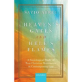 Heaven's Gates and Hell's Flames: A Sociological Study of New Christian Movements in Contemporary Goa