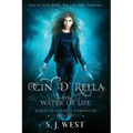 Cin d'Rella and the Water of Life, Circle of the Rose Chronicles, Book 1