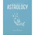 The Little Book of Astrology: An Accessible Introduction to Everything You Need to Enhance Your Life Using Astrology