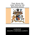 The Rise Of the House Of Rothschild