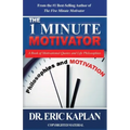 The 1 Minute Motivator: A Book of Motivational Quotes and Life Philosophies