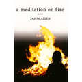 A Meditation on Fire: Poems