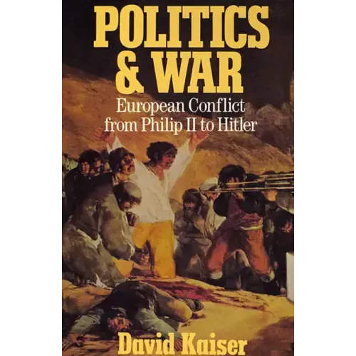 Politics and War: European Conflict from Philip II to Hitler, Enlarged Edition