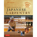 The Genius of Japanese Carpentry: Secrets of an Ancient Woodworking Craft