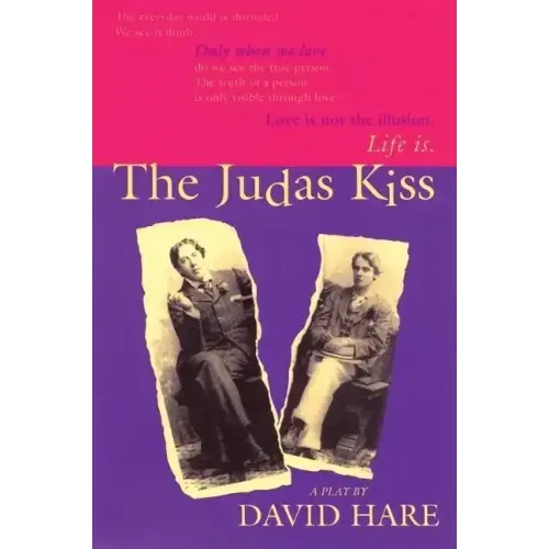 The Judas Kiss: A Play