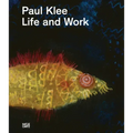 Paul Klee: Life and Work