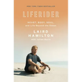 Liferider: Heart, Body, Soul, and Life Beyond the Ocean