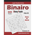 Binairo (Binary Puzzle): 500 Easy to Hard (10x10): Keep Your Brain Young