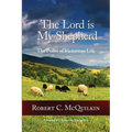 The Lord is My Shepherd: The Psalm of Victorious Life
