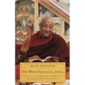The Wish-Fulfilling Jewel: The Practice of Guru Yoga according to the Longchen Nyingthig Tradition