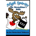 High Spirits: The Moonshiner's recipe Bible