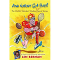 And Nobody Got Hurt!: The World's Weirdest, Wackiest True Sports Stories