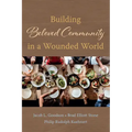 Building Beloved Community in a Wounded World