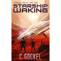 Starship Waking: Archangel Project. Book 4