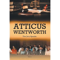 Atticus Wentworth: The Jury Speaks