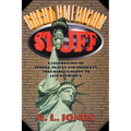 Great American Stuff: People, Places and Products That Make Us Happy to Live in America